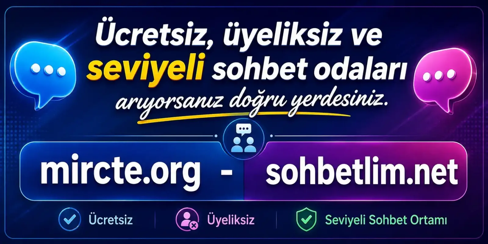 Gerçek Arkadaşlık ve Seviyeli Sohbet Sitesi
