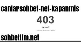 canlarsohbet net kapanmis