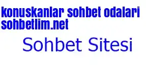 Konuskanlar Sohbet Sitesi