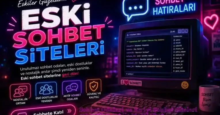 Sohbet Odaları ve En İyi Sohbet Siteleri